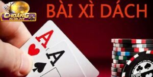 Hướng dẫn cách chơi Game Bài Xì Dách Choangclub được chia sẻ từ các cao thủ