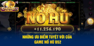 Các Lời Khuyên Của Bạn Khi Chơi Nổ Hũ B52 Choangclub