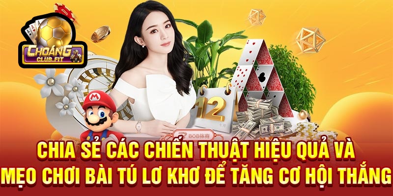 Bài Tú Lơ Khơ 2025 “Lên Ngôi” Thưởng Lớn Tại Choáng club 4 Chia sẻ các chiến thuật hiệu quả và mẹo chơi Bài Tú Lơ Khơ để tăng cơ hội thắng