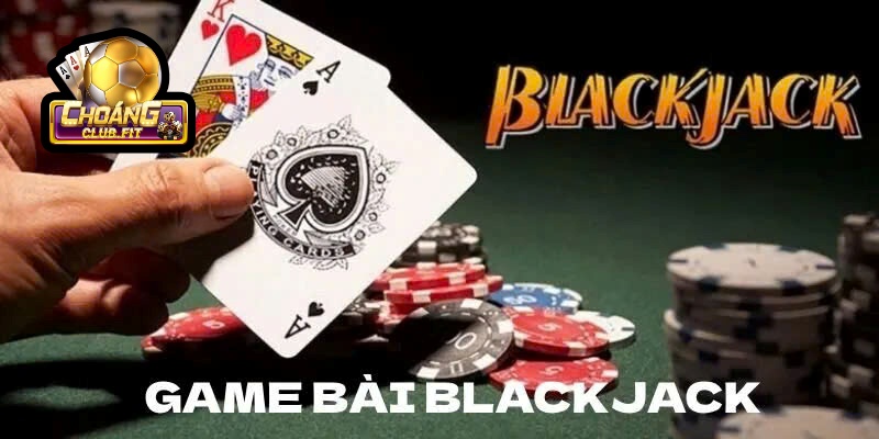 Game Bài Blackjack Choáng club – Khám Phá Trò Chơi Thú Vị Trong 2025 3 Ưu điểm game bài Blackjack Choáng club