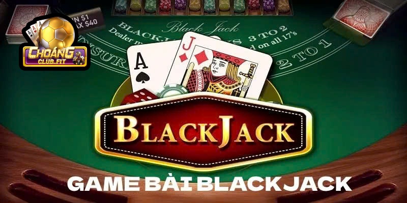 Game Bài Blackjack Choáng club – Khám Phá Trò Chơi Thú Vị Trong 2025 4 Tính năng thông minh của game bài Blackjack Choáng club